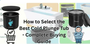 How to Select the Best Cold Plunge Tub - Complete Buying Guide